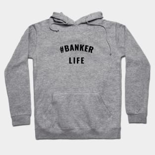 #Banker Life Black Typography Hoodie